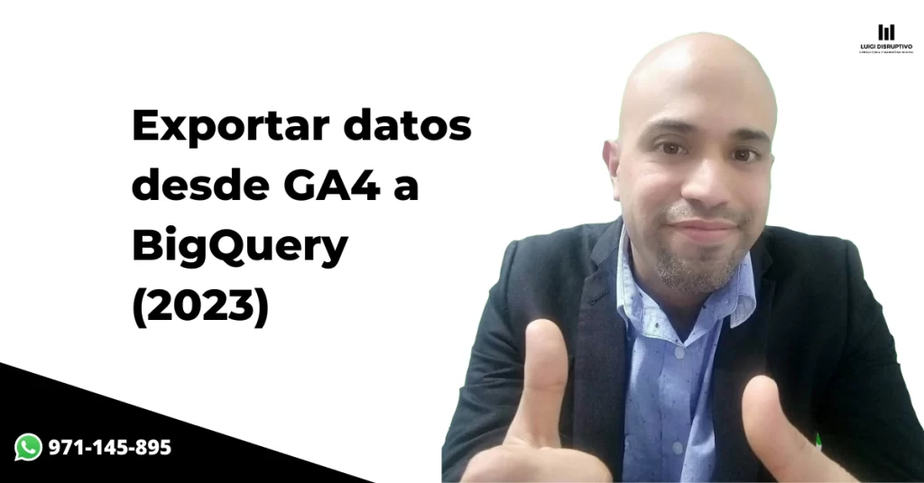 ¿Cómo exportar datos desde GA4 a BigQuery?